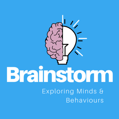 Brainstorm:  Exploring Minds & Behaviours